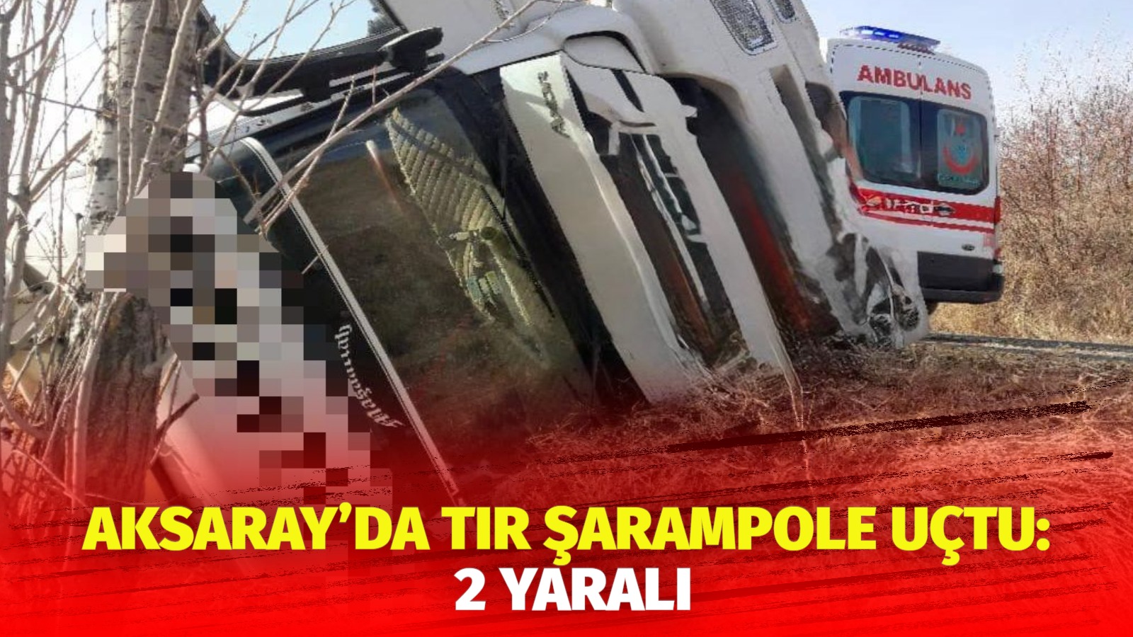 Aksaray Ortaköy yolunda seyir halinde olan tır sürücüsünün bir anlık
