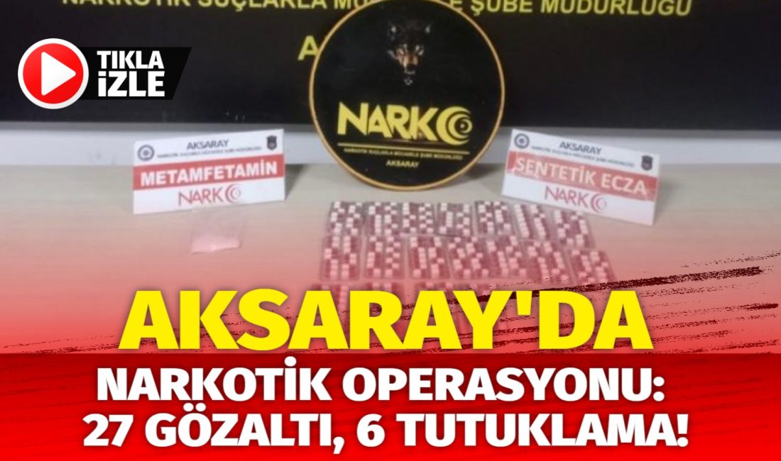 Aksaray Emniyet Müdürlüğü Narkotik