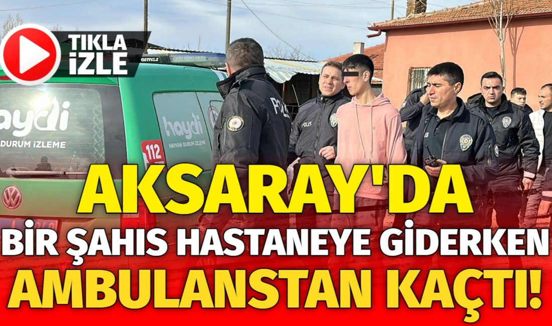 Aksaray’da psikolojik sorunları olan