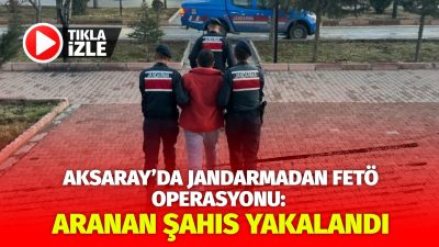 Aksaray İl Jandarma Komutanlığı, FETÖ/PDY terör örgütüne yönelik yürüttüğü operasyonlarda,