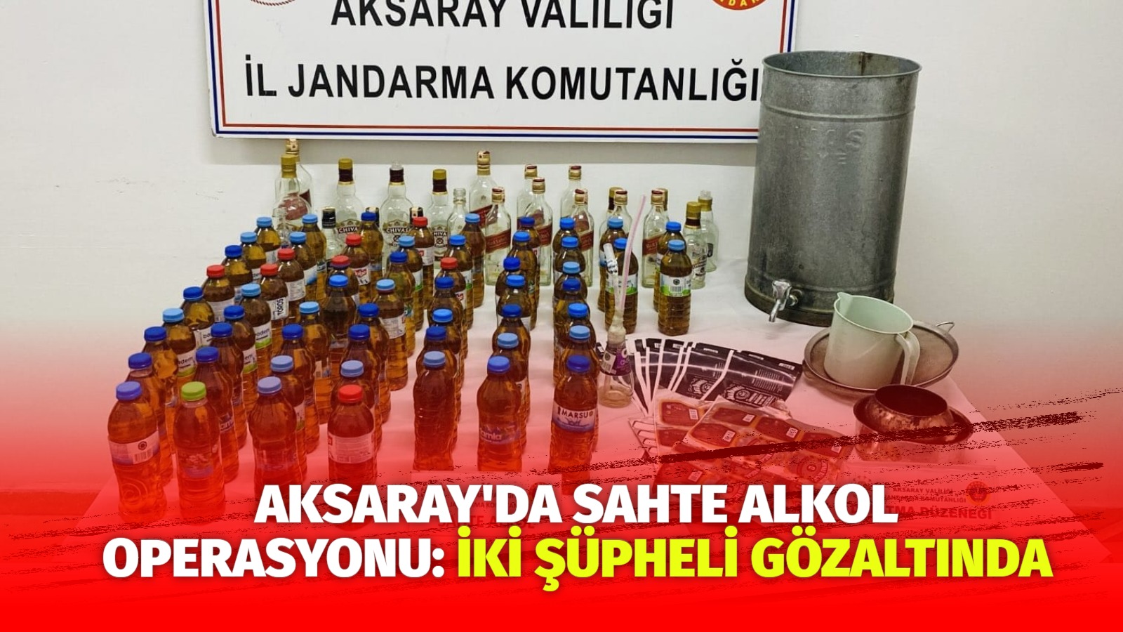 Aksaray’da sahte alkol operasyonu: İki şüpheli gözaltında