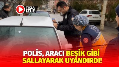Aksaray’da araçta uyuyan genci uyandırmak için dakikalarca uğraşan polis, cama