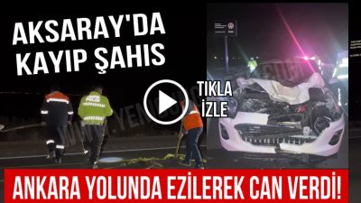 Ankara Aksaray yolunda otomobilin çarptığı yayanın kimliği belli oldu. Detaylar