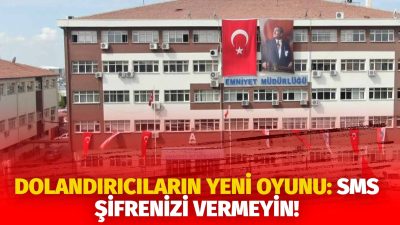 Aksaray Emniyet Müdürlüğü, artan dolandırıcılık vakalarına karşı vatandaşları uyararak sahte