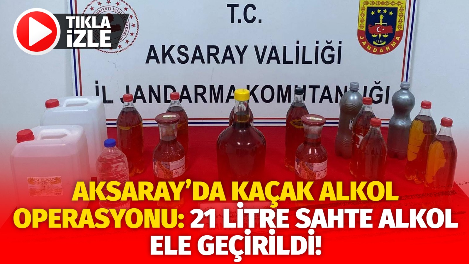 Aksaray İl Jandarma Komutanlığı ekipleri, sahte ve kaçak alkol ticaretine
