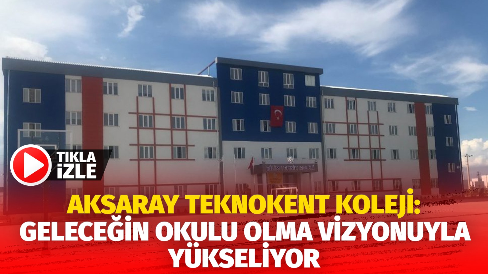 Aksaray Teknokent Koleji: Geleceğin okulu olma vizyonuyla yükseliyor