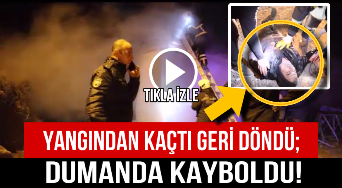 Alevlerden kaçtı geri döndü; Dumanda kayboldu!