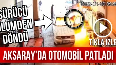 Aksaray’da bir otomobil, atölyeye giriş yaptığı sırada patladı.