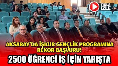 Aksaray’da İŞKUR Gençlik Programına Aksaray Üniversitesi öğrencilerinden yoğun katılım gösteriliyor.