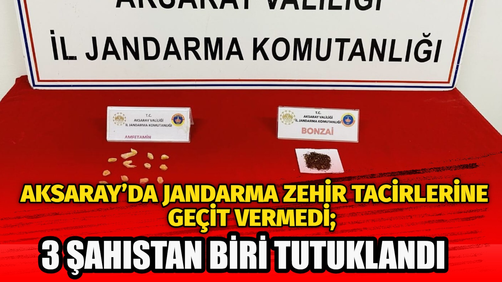 Aksaray İl Jandarma Komutanlığı tarafından düzenlenen operasyon sonucunda Adana’dan Aksaray’a