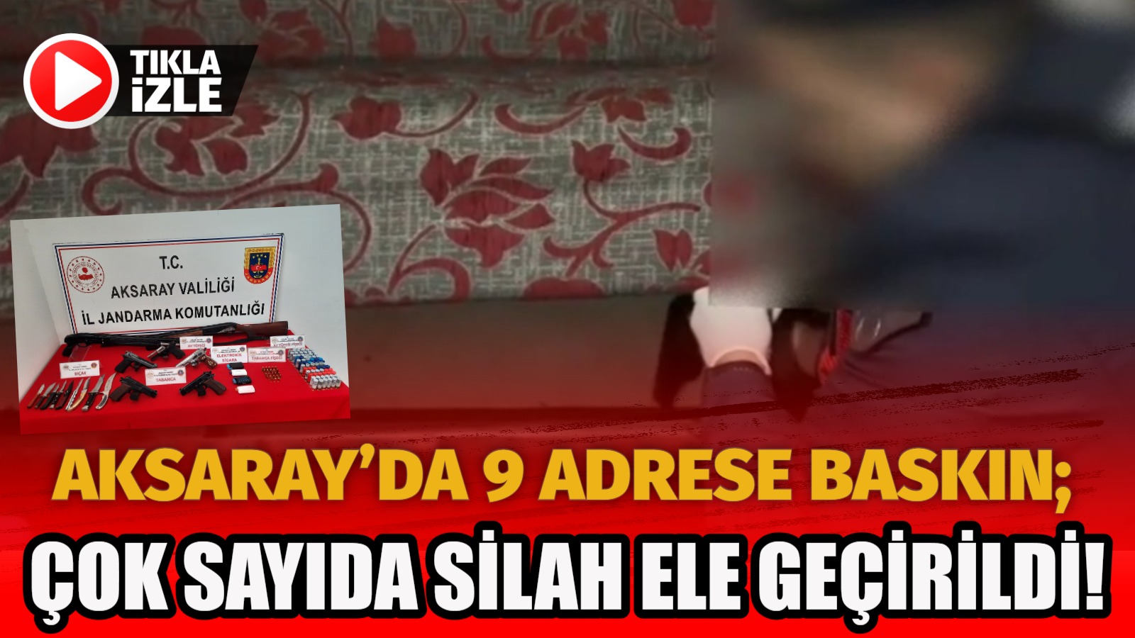Aksaray İl Jandarma Komutanlığı ekipleri tarafından ruhsatsız silah bulunduran şahıslara