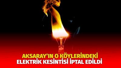 MERAM Elektrik Dağıtım Şirketi tarafından yapılan açıklama kapsamında Aksaray’ın bazı