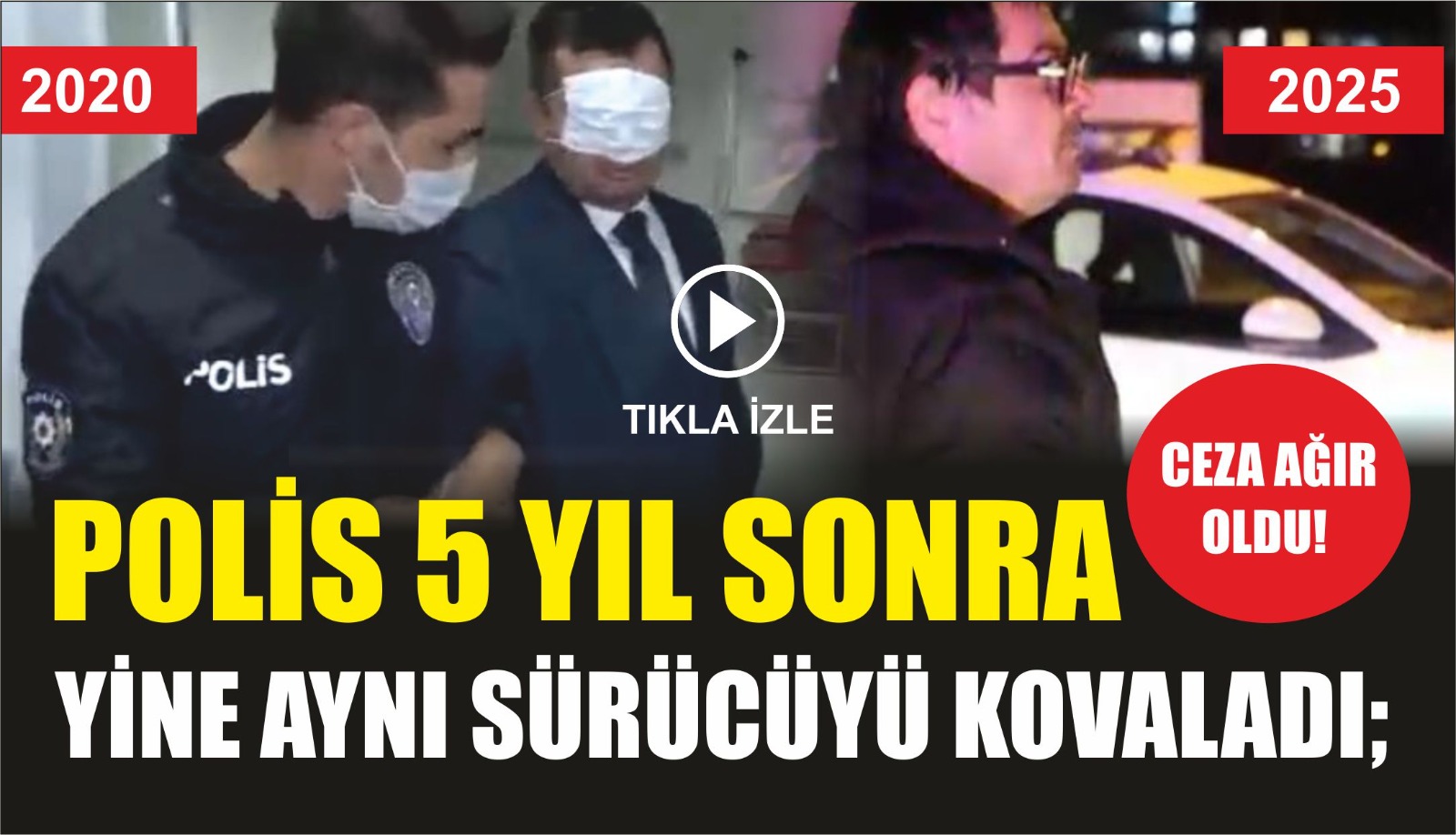 Polis 5 yıl sonra yine aynı sürücüyü kovaladı; Cezası ağır oldu!