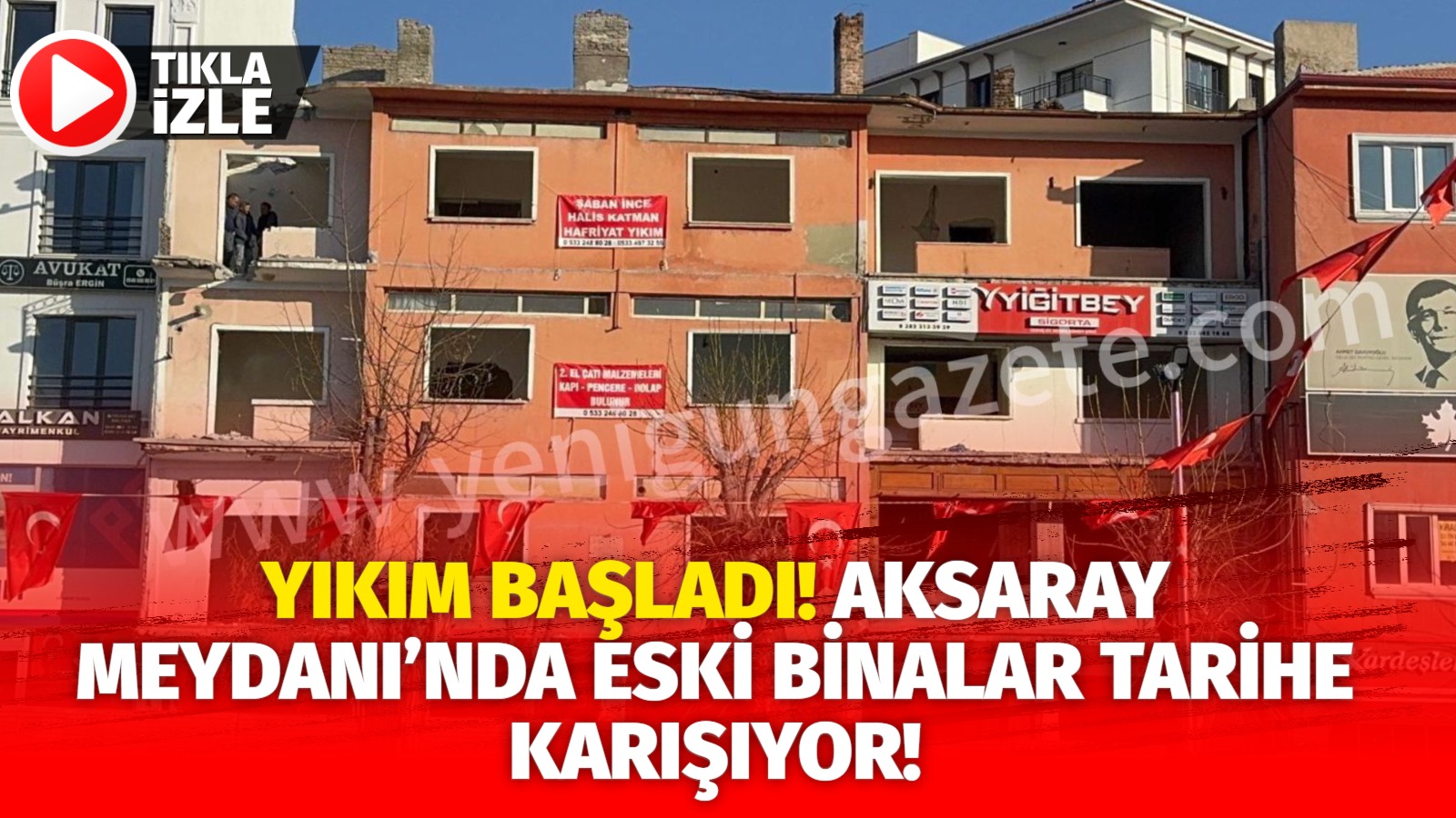 Yıkım başladı! Aksaray Meydanı’nda eski binalar tarihe karışıyor!