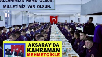 Aksaray Cezaevi Jandarma Bölük Komutanlığı’nda düzenlenen iftar programında, kentin protokol