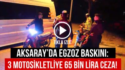 Aksaray’da polis ekipleri, gece saatlerinde düzenledikleri baskınla abartı egzoz kullanarak