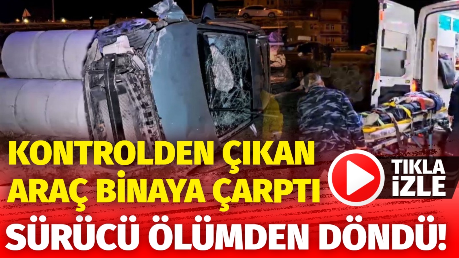 Kontrolden çıkan araç binaya çarptı; Sürücü ölümden döndü!