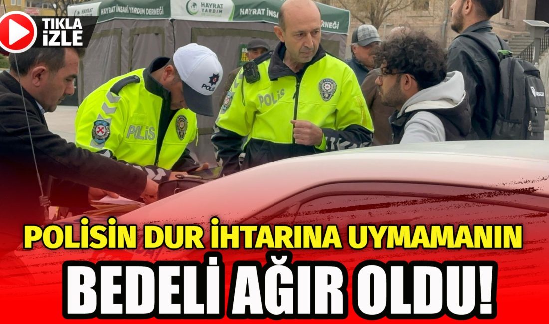 Aksaray’da dur ihtarına uymayan