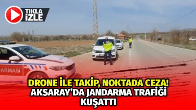 Aksaray İl Jandarma Komutanlığı, Ramazan Bayramı öncesi trafik yoğunluğunu azaltmak