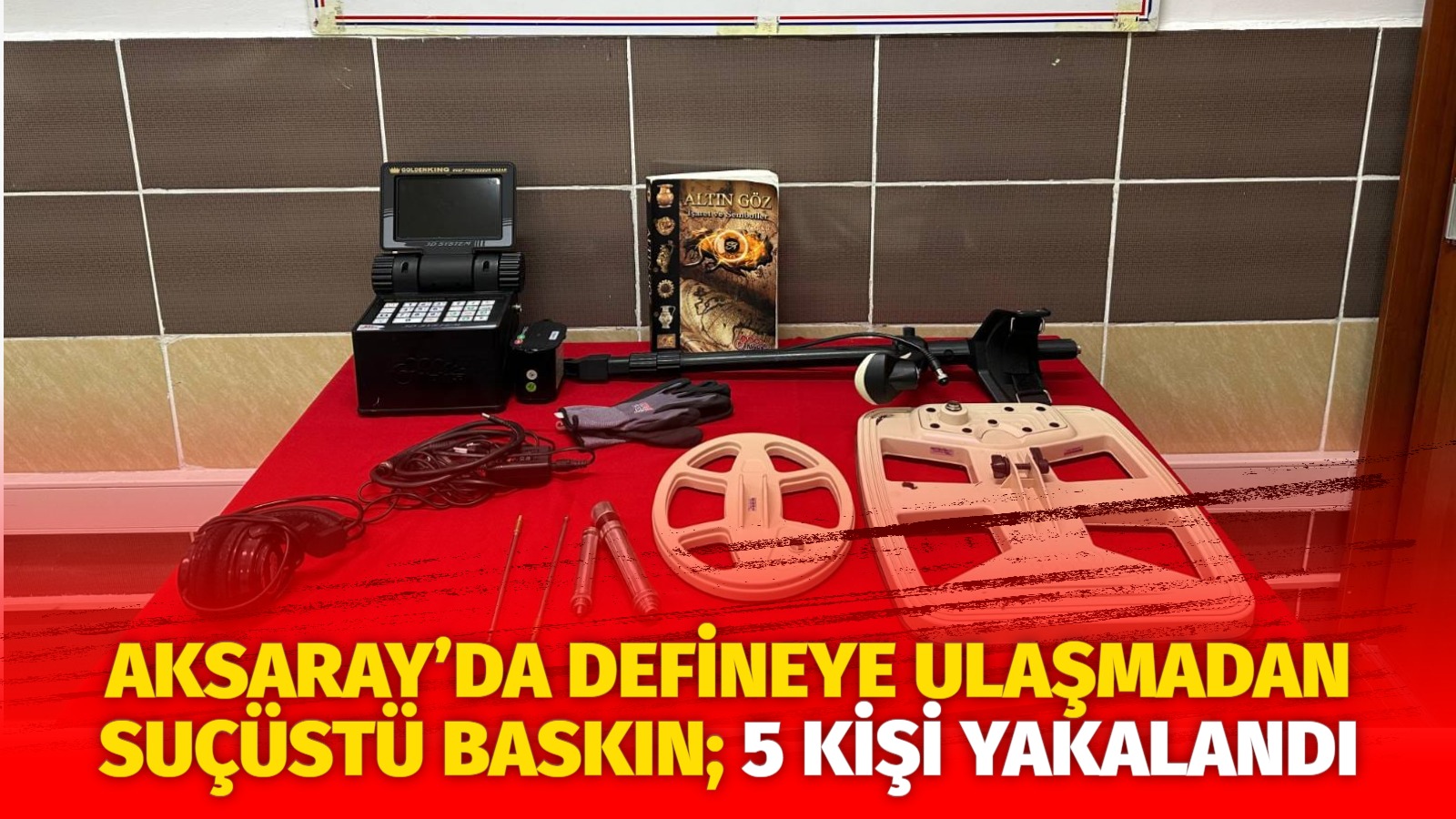 Aksaray’ın Ağaçören ilçesinde, kaçak kazı yaptığı belirlenen beş kişi, jandarma