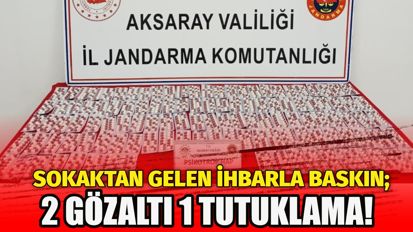 Aksaray İl Jandarma Komutanlığı, uyuşturucu madde ticareti yapan şahıslara yönelik