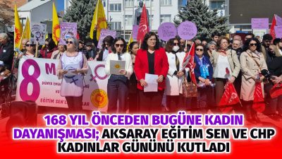 Eğitim Sen Aksaray Şubesi ve Cumhuriyet Halk Partisi Aksaray İl