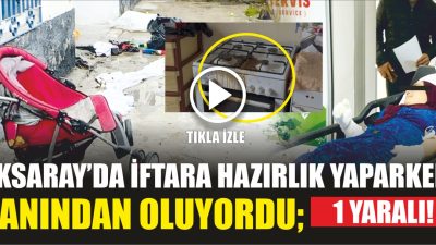 Aksaray’da iftara yakın vakitlerde evinde yemek yapan kadın çıkan yangında