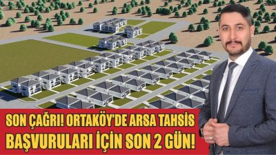 Ortaköy Belediyesi’nin dar gelirli aileler için başlattığı arsa tahsis projesinde