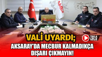 Aksaray Valisi Mehmet Ali Kumbuzoğlu, 19 Mart 2025 akşamı etkili
