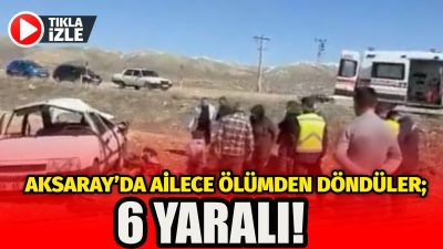Aksaray-Ortaköy yolu Sinandıgökkaya mevkiinde meydana gelen trafik kazasında, 4’ü çocuk