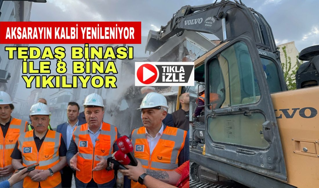 Aksaray’da kentsel dönüşüm çalışmaları