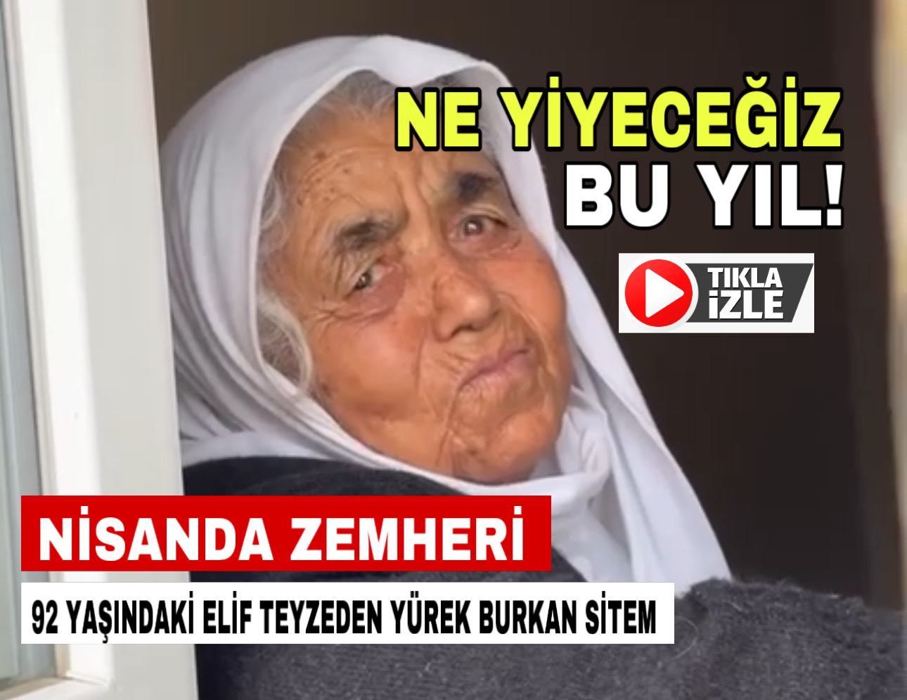 Nisan’da zemheri! 92 yaşındaki Elif teyzeden yürek burkan sitem:Ne yiyeceğiz bu yıl?
