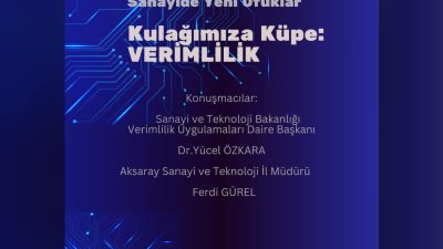 Aksaray Sanayi ve Teknoloji İl Müdürlüğü ile Aksaray Üniversitesi iş