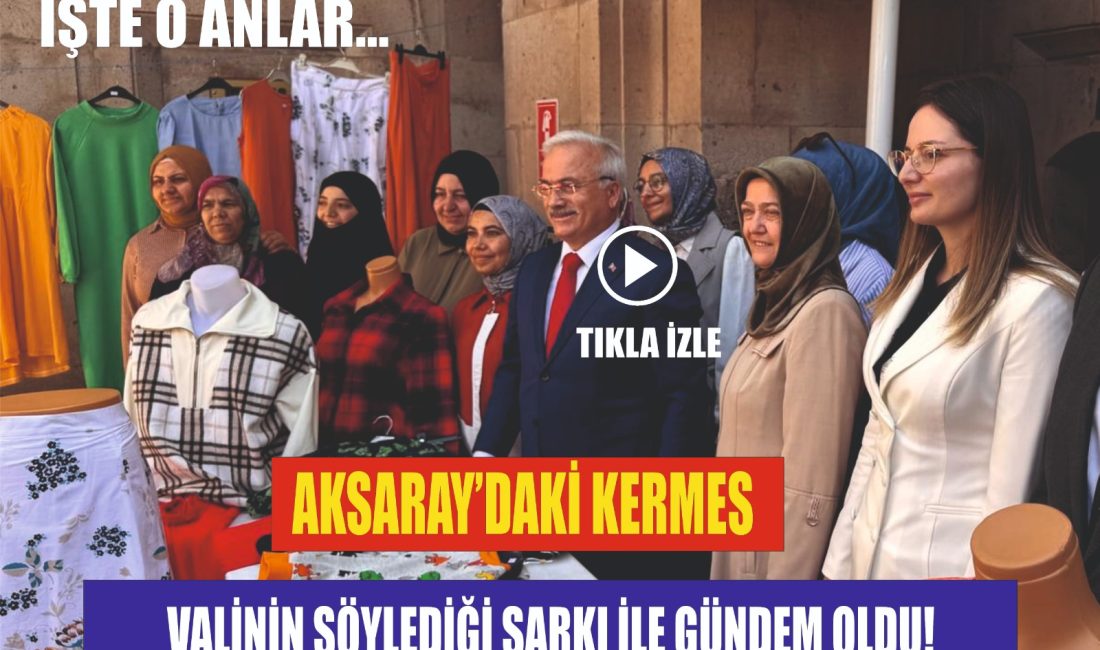 Aksaray’da düzenlenen kermeste, Aksaray