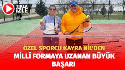 Özel sporcu Kayra Nil Çelikkanat, Mental Bayanlar Tenis Türkiye Şampiyonası'nda