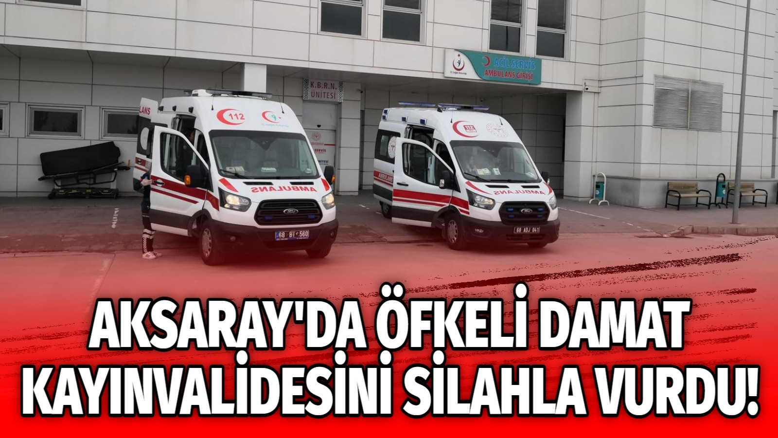 Aksaray’da öfkeli damat kayınvalidesini silahla vurdu!