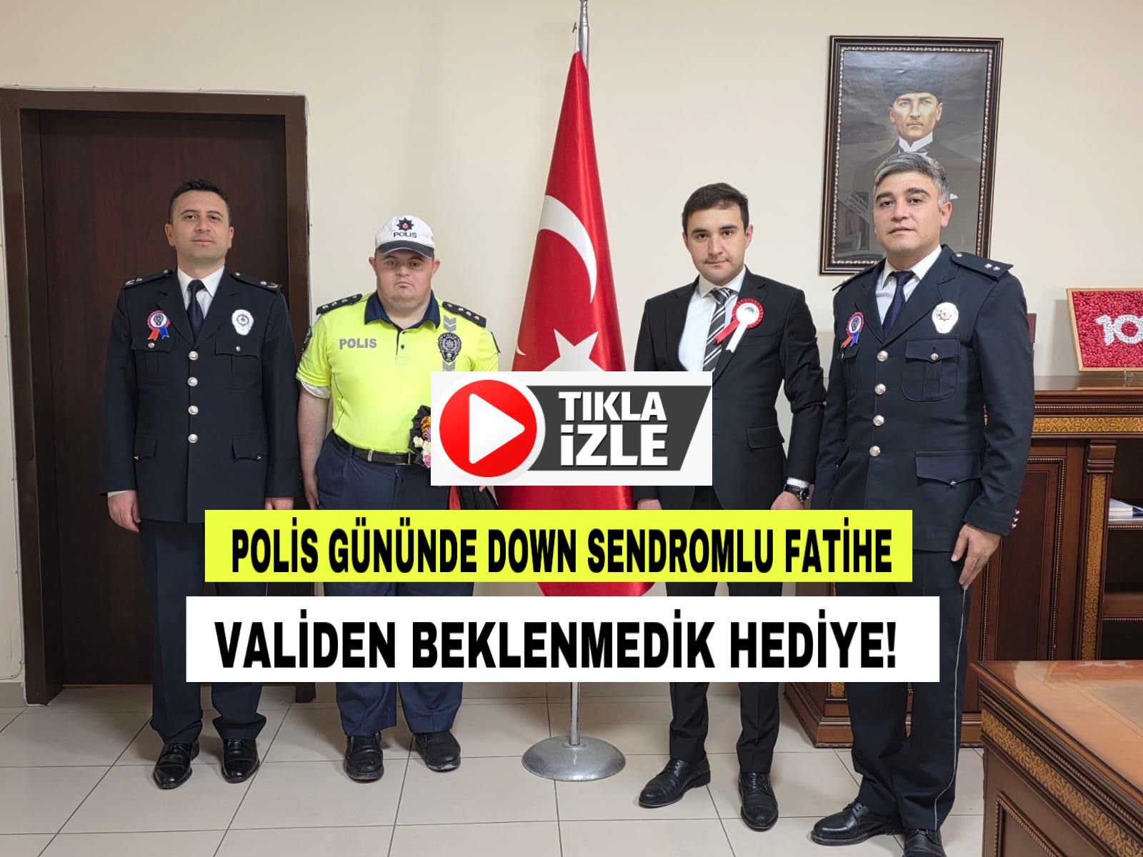 Polis Gününde Down Sendromlu Fatih’e Vali’den Beklenmedik Hediye!