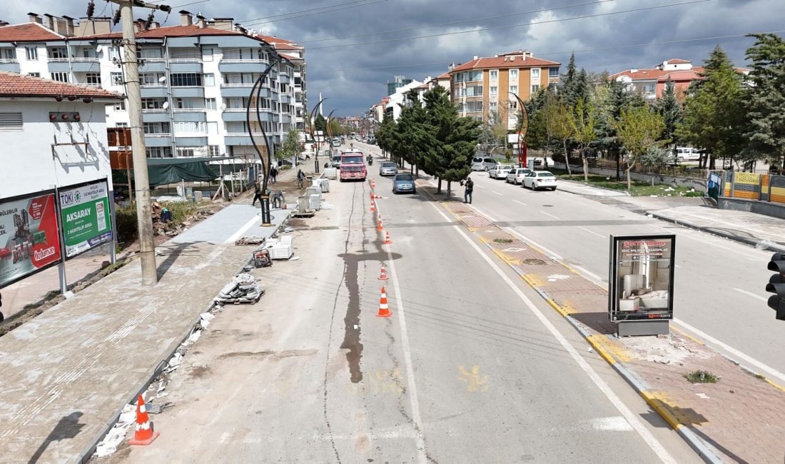 Aksaray Belediyesi, Bediüzzaman Caddesi’ni modern, güvenli ve engelsiz bir yaşam
