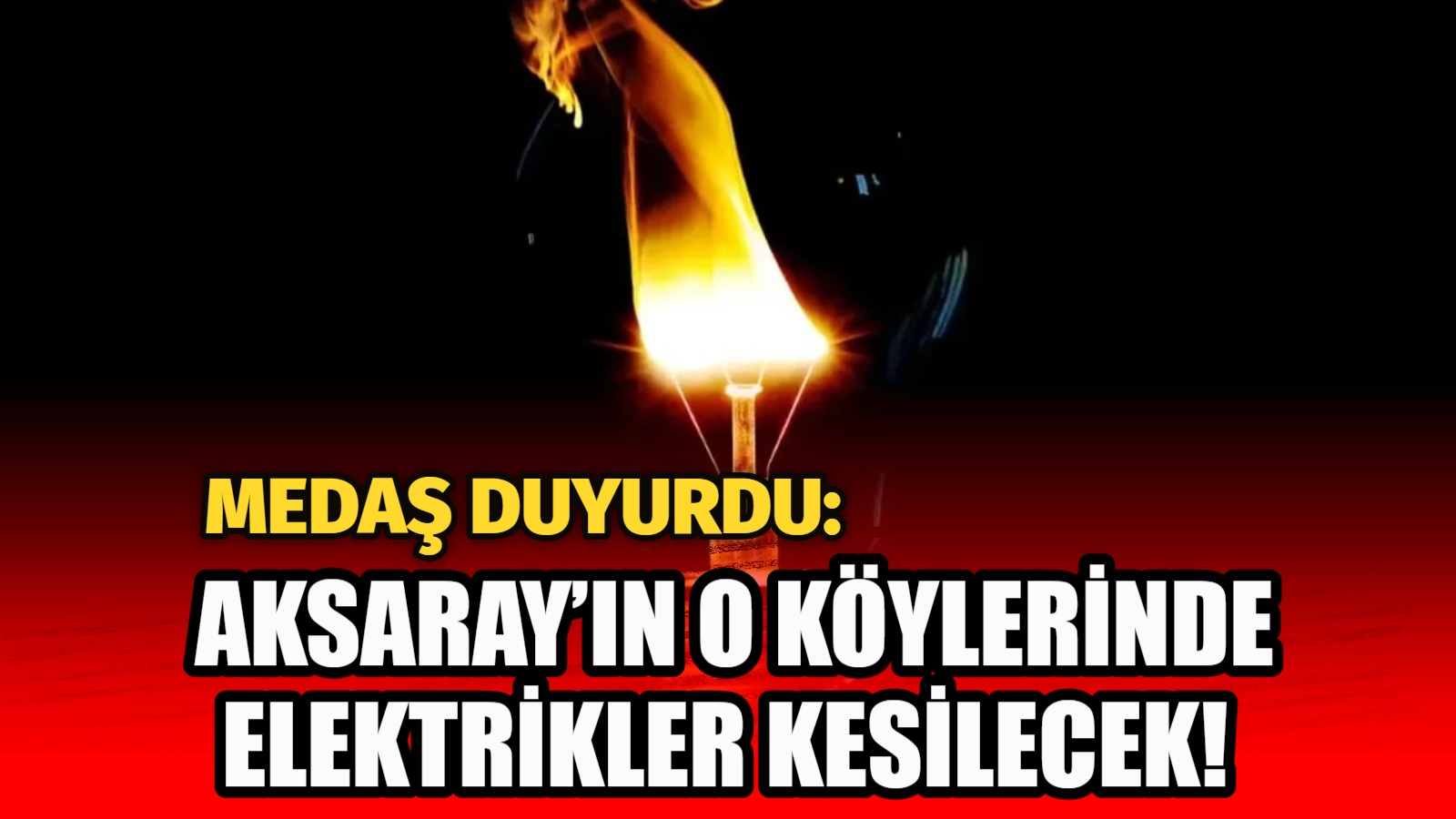 MEDAŞ duyurdu: Aksaray’ın o köylerinde elektrikler kesilecek!