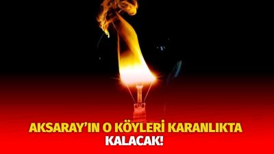 MERAM Elektrik Dağıtım Şirketi tarafından yapılan açıklama kapsamında Aksaray’ın bazı