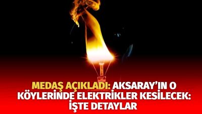 MERAM Elektrik Dağıtım Şirketi tarafından yapılan açıklama kapsamında Aksaray’ın bazı