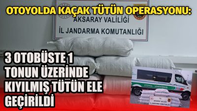 Aksaray’da jandarma ekiplerinin titiz takibi sonucu üç farklı yolcu otobüsünde