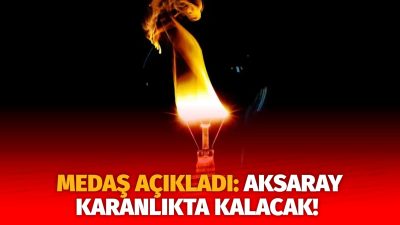 MERAM Elektrik Dağıtım Şirketi tarafından yapılan açıklama kapsamında Aksaray’ın bazı