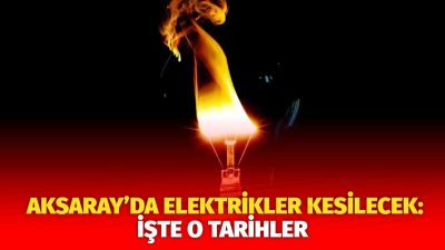 MERAM Elektrik Dağıtım Şirketi tarafından yapılan açıklama kapsamında Aksaray’ın bazı