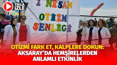 2 Nisan Dünya Otizm Farkındalık Günü kapsamında, Okul Hemşireleri olarak