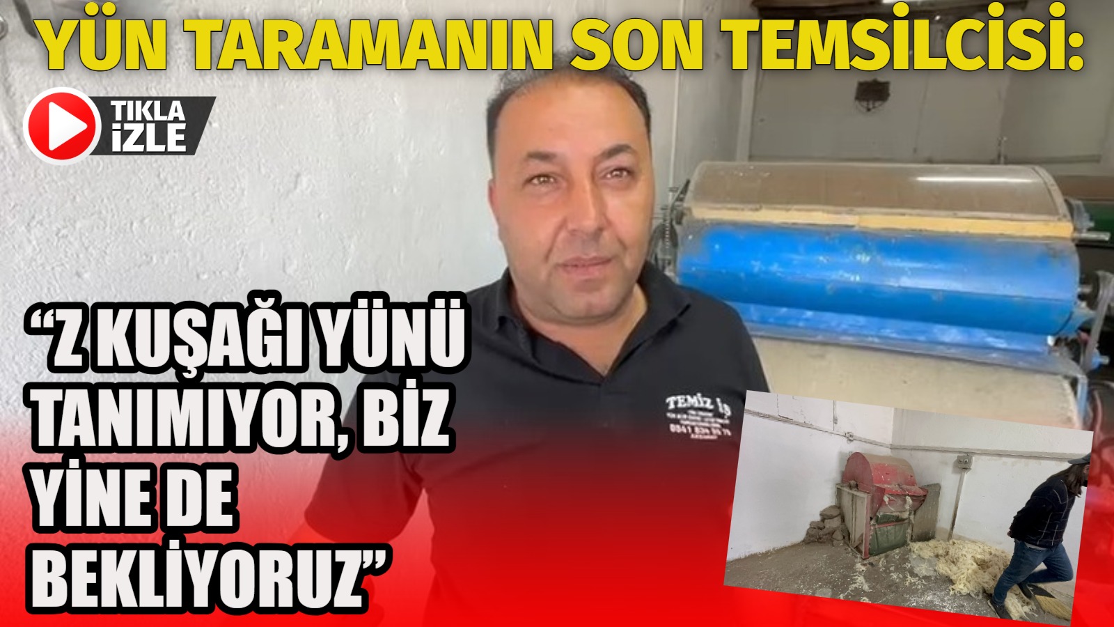 Aksaray’da 25 yıldır yün tarama mesleğini sürdüren Kadir Kandemir, unutulmaya