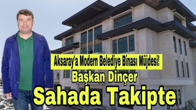 Aksaray Belediye Başkanı Dr. Evren Dinçer, şehrin geleceğini şekillendirecek en