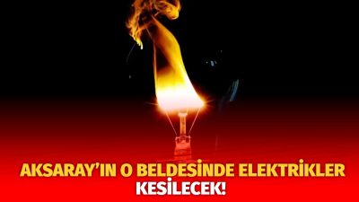 MERAM Elektrik Dağıtım Şirketi tarafından yapılan açıklama kapsamında Aksaray’ın bazı