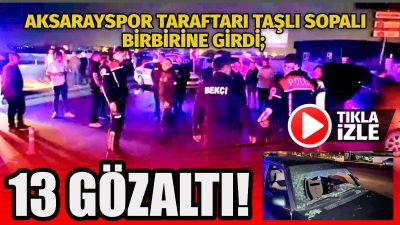 Aksaray’da futbol maçında başlayan ve sosyal medyada devam eden taraftar