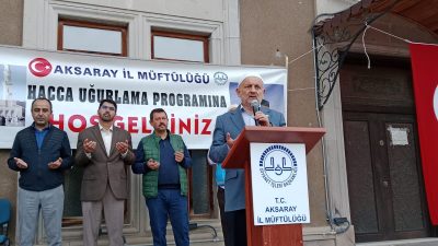 Aksaray’da 2025 yılı hac dönemine ait son hac kafileleri dualar
